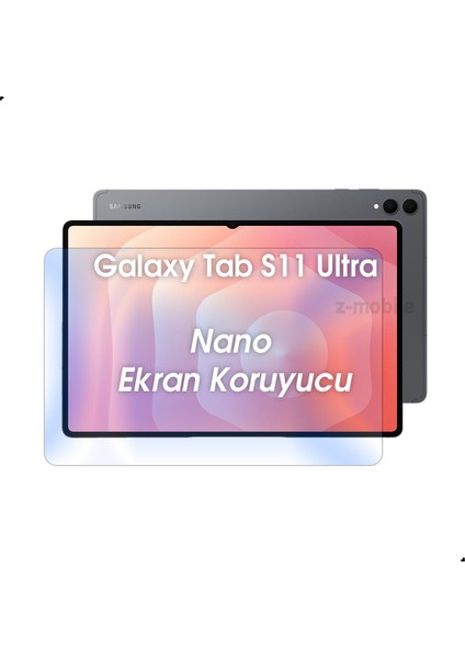 Galaxy Tab S11 Ultra Ekran Koruyucu 14.6" SM-X930 Uyumlu Nano Esnek Kırılmaz Ekran Koruyucu