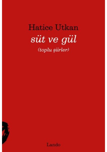 Süt ve Gül