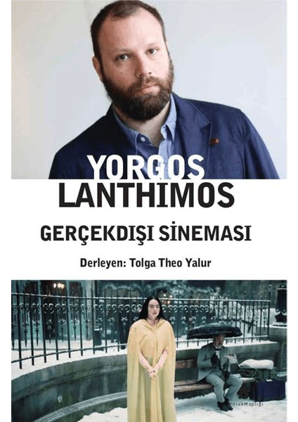 Yorgos Lanthimos – Gerçekdışı Sineması