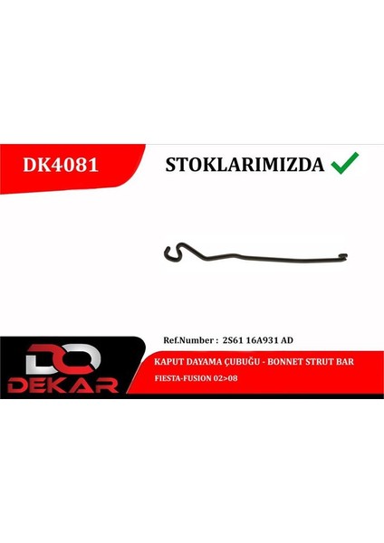 DK4081 - Kaput Dayama Çubuğu Fıesta-Fusıon 02 08
