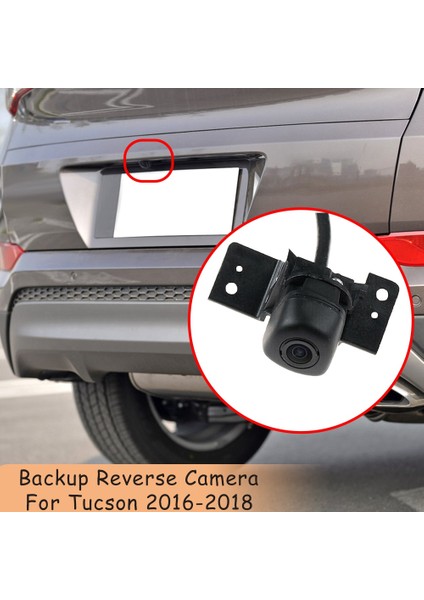 Hyundai Için Yeni Tucson 2016-2017-2018 Arka Görünüm Kamera Ters Yedek Kamera Parkı Yardım Kamera 95760-D3000 95760-D3001 (Yurt Dışından) modelleri