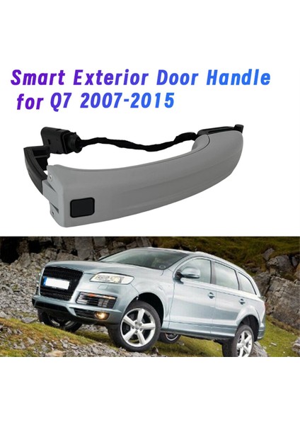 4L0837205B Dış Kapı Kolu W/anahtar Düğmesi Akıllı Dış Kapı Tutucu Audi Q7 2007-2015 4L0837207A 4l0 837 205B (Yurt Dışından) modelleri