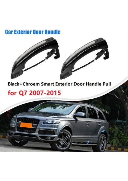 2pcs Araba Siyah+Chroem Akıllı Dış Kapı Kolu W/audi Q7 Için Anahtar Düğmesi 2007-2015 4L0837205A 4L0837207A 4l0 837 205B (Yurt Dışından) fiyatları