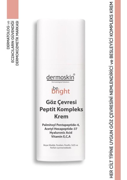 Ipeksi Yapısı Ile Kuru Göz Çevresini Canlandırıcı Be Bright Peptit Kompleks Krem 15 ml fiyatları