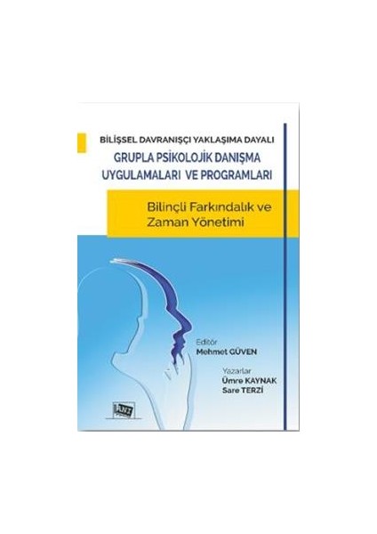 Bilişsel Davranışçı Yaklaşıma Dayalı Grupla Psikolojik Danışma Uygulamaları Ve Programları