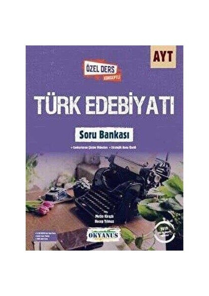 AYT Türk Edebiyatı Soru Bankası (Özel Ders Konseptli)
