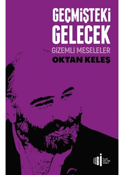 Geçmişteki Gelecek - Gzemli Meseleler