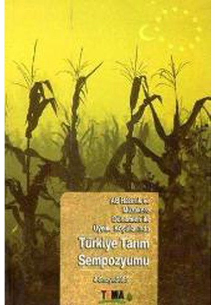 Ab Hazırlık ve Müzakere Dönemleri ile Üyelik Koşullarında Türkiye Tarım Sempozyumu - 4-5 Mayıs 2005