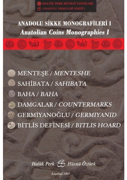 Anadolu Sikke Monografileri I - Mentese, Sahibata Baha Damgalari, Germiyanoglu, Bitlis Definesi