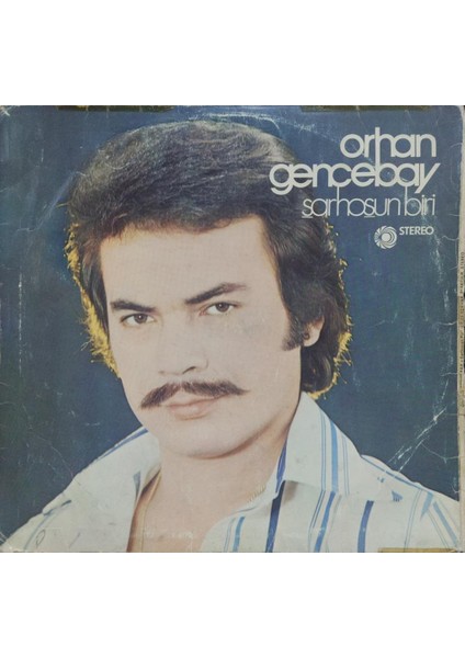 Orhan Gencebay – Sarhoşun Biri Lp