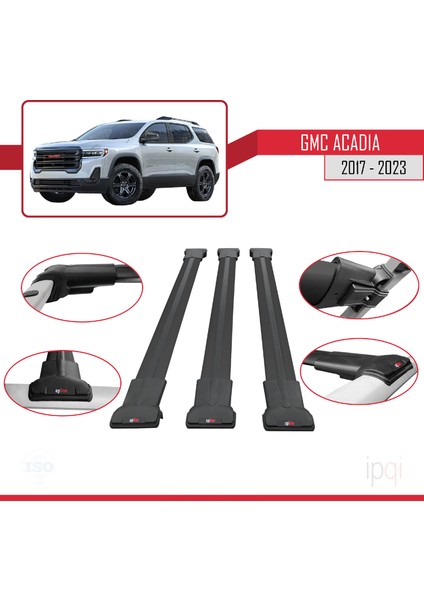 Gmc Acadia 2017-2023 Arası ile Uyumlu Fly Model Ara Atkı Tavan Barı Siyah 3 Adet fırsatları