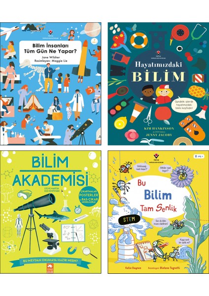 Çocuklar İçin Bilim Seti / Bilim İnsanları Tüm Gün Ne Yapar? (Jane Wilsher) + Hayatımızdaki Bilim (Kim Hankinson) + Bilim Akademisi (Steve Martin) + Bu Bilim Tam Senlik (Katie Daynes) / 4 Kitap Set