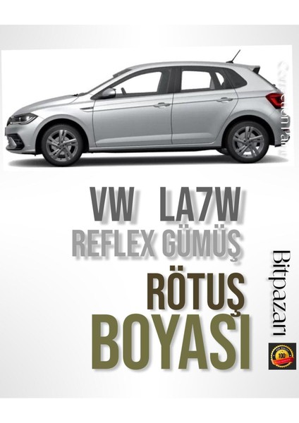 Volkswagen Polo, Golf, Passat , Caddy , Reflex Gümüş LA7W Uyumlu Rötuş Boyası 25ML.