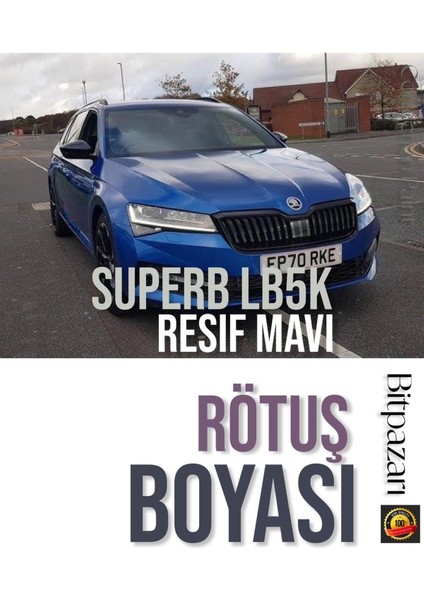 Skoda Superb - Reef Blue LB5K - Resif Mavi Profesyonel Rötüş Boyası