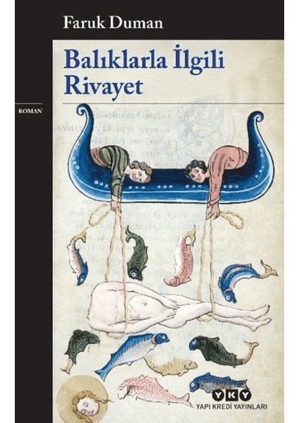 Balıklarla İlgili Rivayet - Faruk Duman