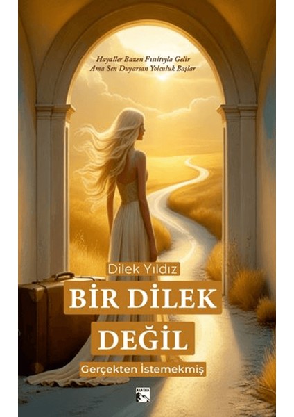 Bir Dilek Değil Gerçekten Istemekmiş