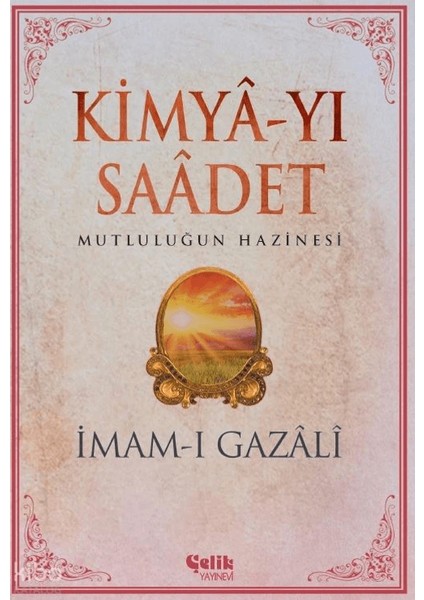 Kimya-Yı Saadet - Imam Gazali
