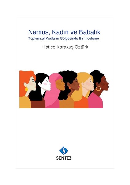 Namus, Kadın ve Babalık - Hatice Karakuş Öztürk