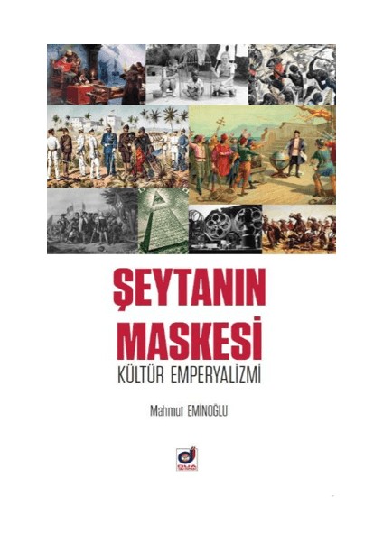 Şeytanın Maskesi Kültür Emperyalizmi - Mahmut Eminoğlu