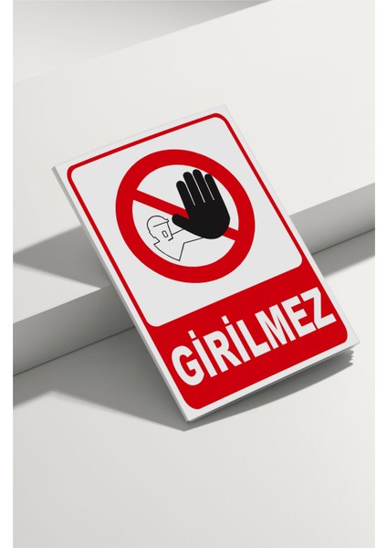 Girilmez Isg Uyarı Levhası