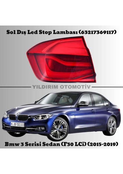 Bmw 3 Serisi F30 Lci Sol Dış LED Stop Lambası 2015-2019 Arası 63217369117
