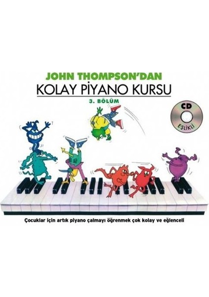 John Thompson'dan Kolay Piyano Kursu 3. Bölüm