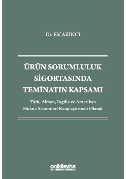 Ürün Sorumluluk Sigortasında Teminatın Kapsamı