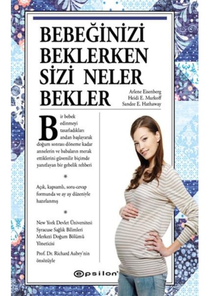 Bebeğinizi Beklerken Sizi Neler Bekler Hamilelik Rehberi - Heidi E. Murkoff Sharon Mazel indirimleri