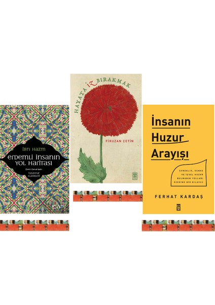 Hayata Iz Bırakmak, Insanın Huzur Arayışı, Erdemli Insanın Yol Haritası(3ktp)