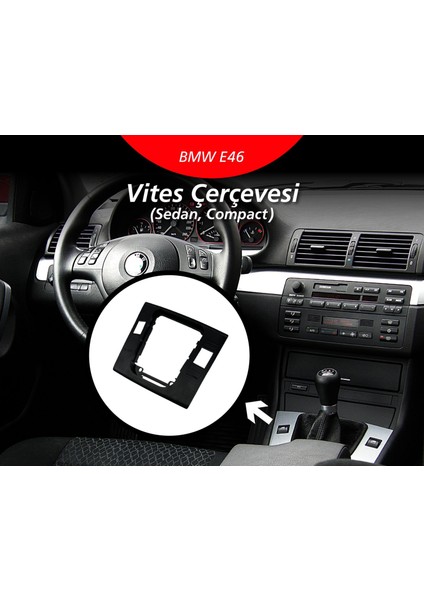 Bmw E46 Uyumlu Compact-Sedan Vites Çerçevesi