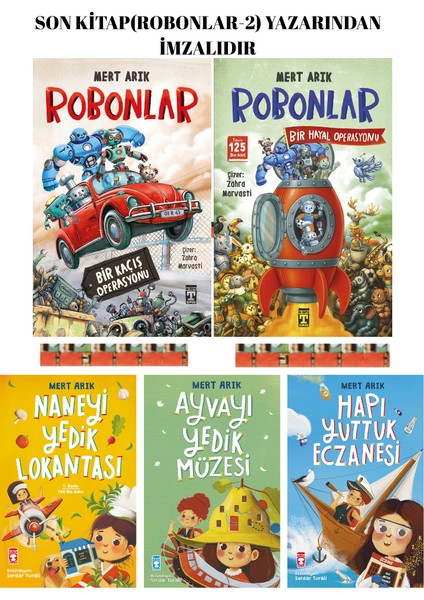 Robonlar, Robonlar 2 Bir Hayal Operasyonu(Imzalıdır) Naneyi Yedik Lokantası, Hapı Yuttuk Eczanesi, Ayvayı Yedik Müzesi