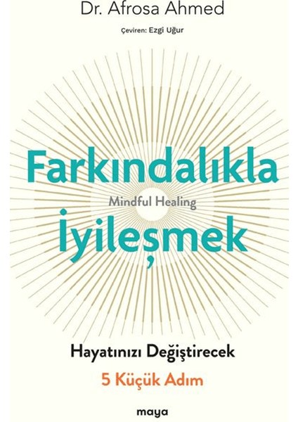 Farkındalıkla Iyi̇leşmek