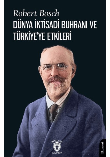 Dünya Iktisadi Buhranı ve Türkiye’ye Etkileri
