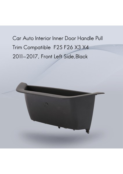 Araba Otomatik Iç Iç Kapı Tutucu Çekme Trim Uyumlu Bmw F25 F26 X3 X4 2011-2017, Ön Sol Taraf, Siyah (Yurt Dışından) fırsatları