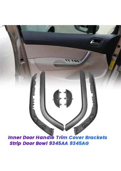3pcs Sağ Ön Kapı Kolu Kapak Plakası Trim Şerit Braketleri +Peugeot 408 Için Iç Kapı Kasesi 1.6i 2.0i 9345AA 9345AG (Yurt Dışından) fırsatları