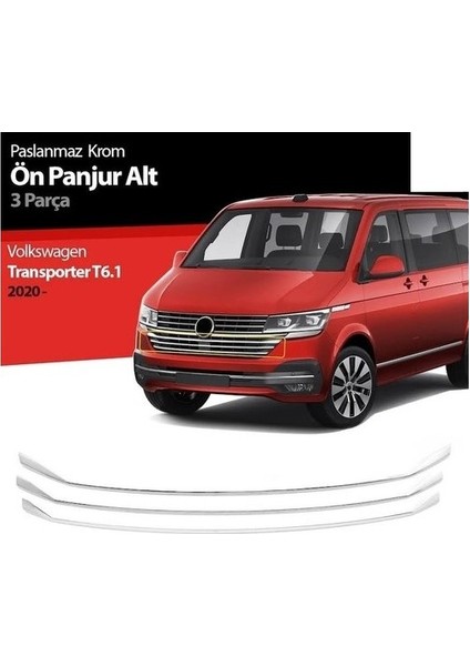 Ön Panjur Alt Çıtası Krom 3 Parça T6.1 Transporter Van 2020 Ve Sonrası Modeller İçin