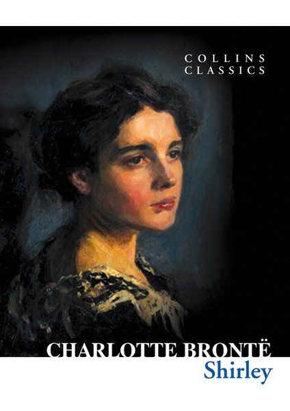 Shirley (Collins Classics) - Charlotte Brontë