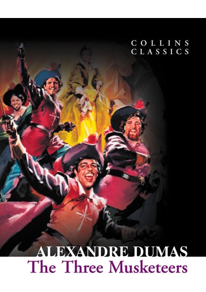 The Three Musketeers (Collins Classics)-Alexandre Dumas