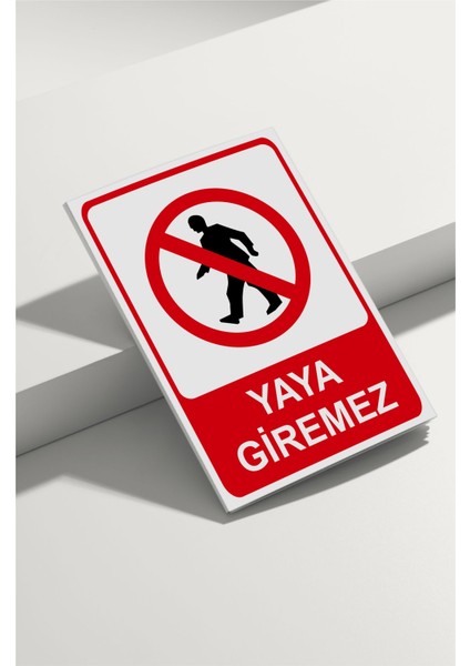 Yaya Giremez Isg Uyarı Levhası