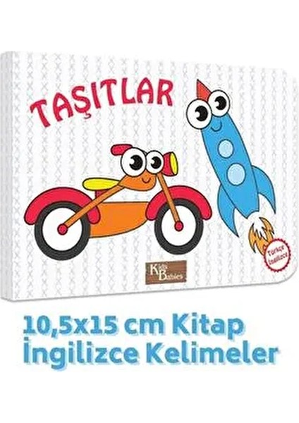 Taşıtlar Türkçe-Ingilizce Kelimeler 10,5X15CM Kitap