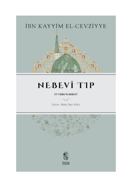 Nebevi Tıp Et-Tıbbu’n-Nebevi Ibn Kayyım El-Cevziyye