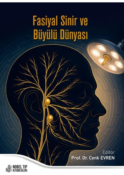 Fasiyal Sinir ve Büyülü Dünyası