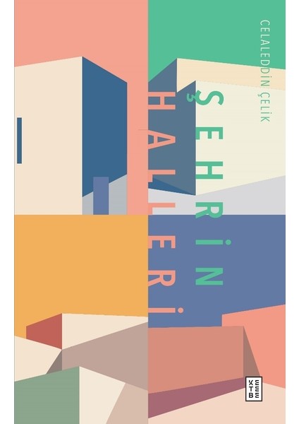 Şehrin Halleri - Celaleddin Çelik