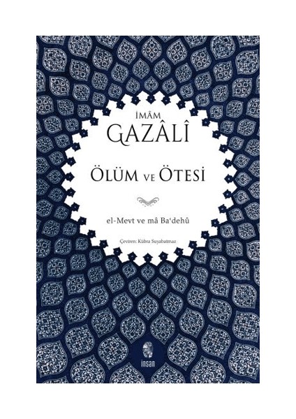 Ölüm ve Ötesi El-Mevtü Ve’ma Ba’dehu Imam Gazali