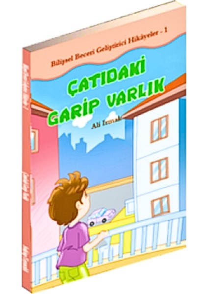 Çatıdaki Garip Varlık, Ali Irmak - Bilişsel Beceri Geliştirici Hikayeler, Yarışma Kitabı, 2-4. Sınıf