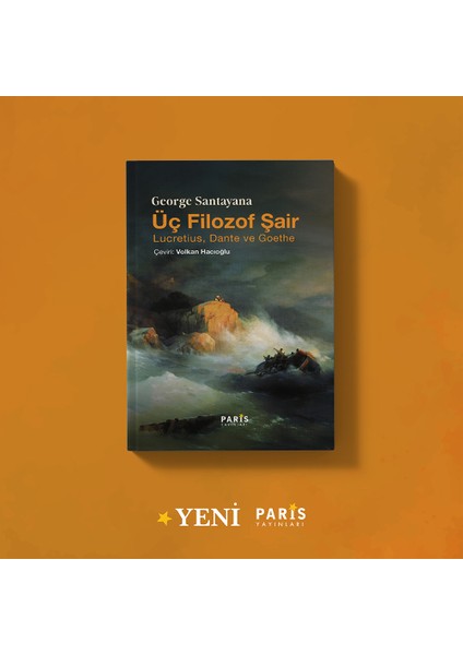 Üç Filozof Şair; Lucretius, Dante ve Goethe