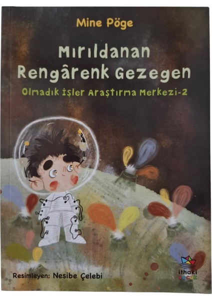 Mırıldanan Rengarenk Gezegen Olmadık Işler Araştırma Merkezi 2