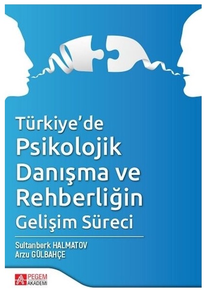 Türkiye’de Psikolojik Danışma ve Rehberliğin Gelişim Süreci