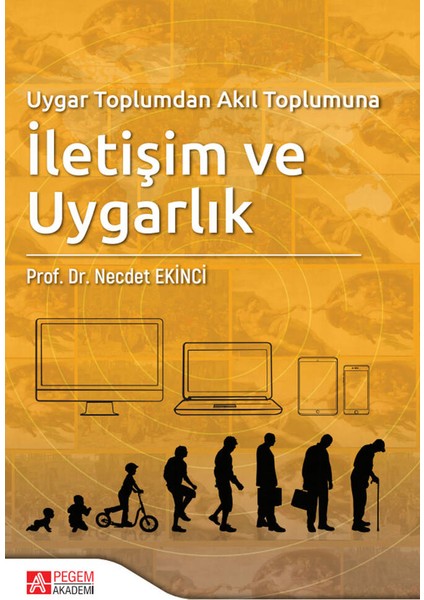 Uygar Toplumdan Akıl Toplumuna Iletişim ve Uygarlık