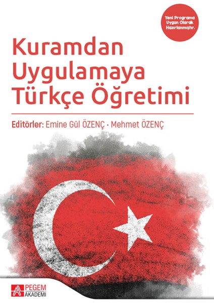 Kuramdan Uygulamaya Türkçe Öğretimi